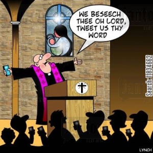 'We beseech thee oh Lord, tweet us they word.'